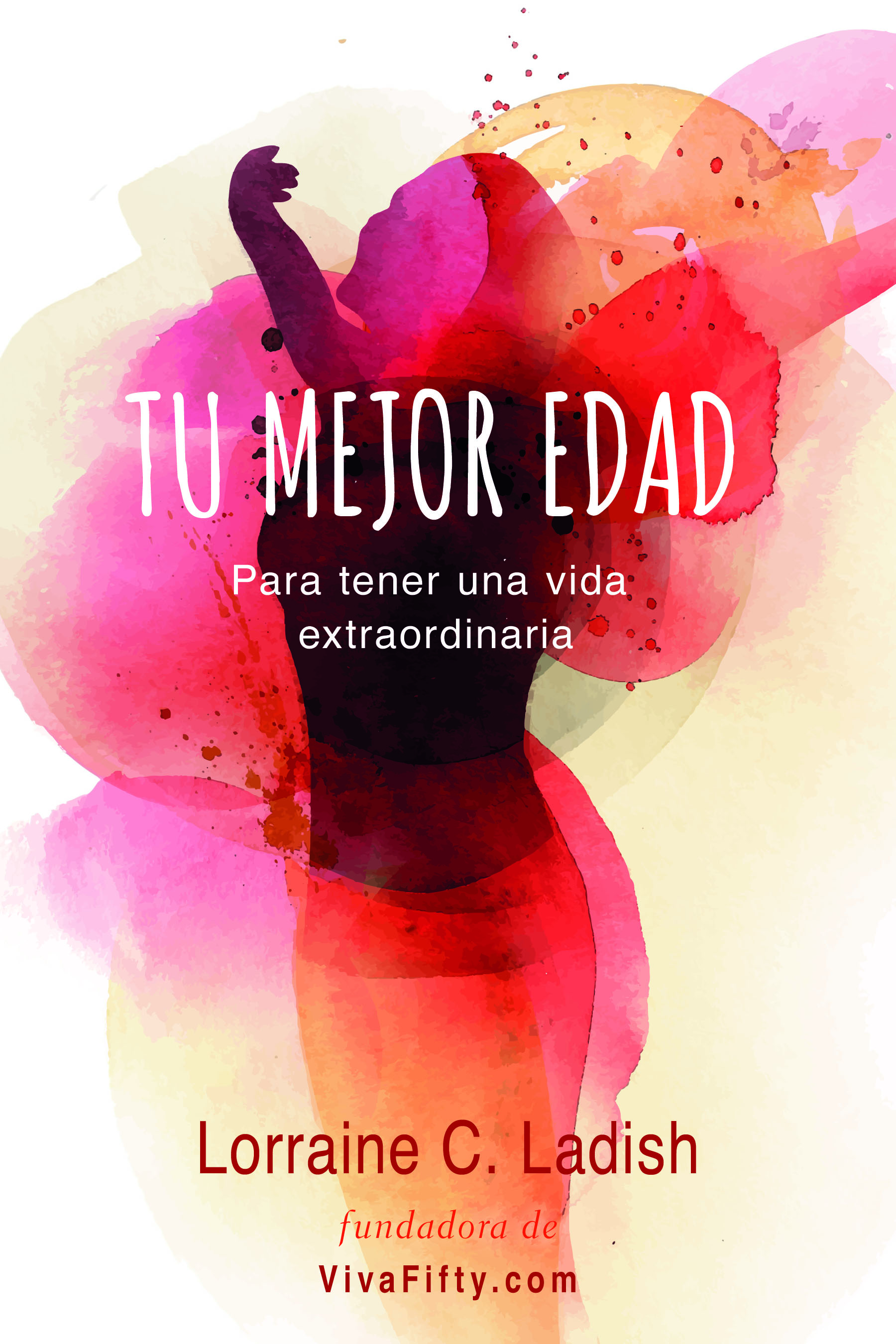 Tu mejor edad para llevar una vida extraordinaria