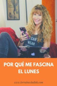 Siempre he trabajado por cuenta propia y me encanta. El lunes me parece un día repleto de posibilidades.